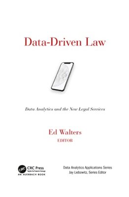 Datengetriebenes Recht: Datenanalyse und die neuen Rechtsdienstleistungen von Edward J. ...