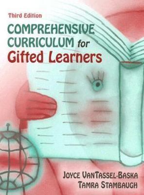 Comprehensive Curriculum for Gifted Learners by Tamra Stambaugh and Joyce...