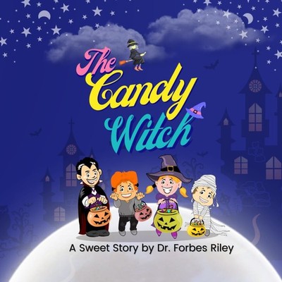 The Candy Witch: A Halloween Delight! - Riley, Dr Forbes - Acceptable - See ...