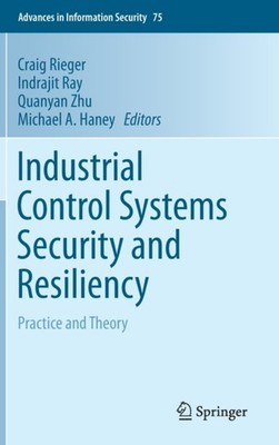 Industrial Control Systems Security and Resiliency:  by Craig Rieger HARDBACK