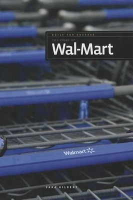 The Stoy of Wal-Mart by MS Sara Gilbert (English) Hardcover Book