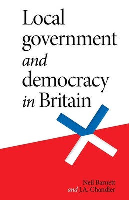 Local government and democracy in Britain | Neil Barnett (u. a.) | Taschenbuch