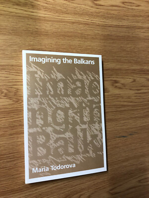 Imagining The Balkans by Maria Todorova - Pub: Oxford - 1997 - Paperback Book