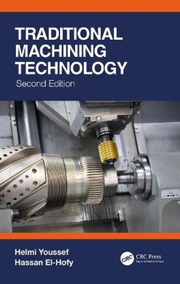 Hassan El-Hofy Helmi Youss Traditional Machining Technolo (Hardback) (UK IMPORT)