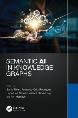 Semantic AI in Knowledge Graphs by Sanju Tiwari Paperback Book