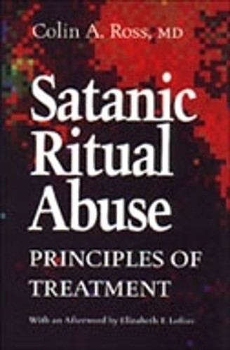Satanic Ritual Abuse by Colin Ross - 9780802073570