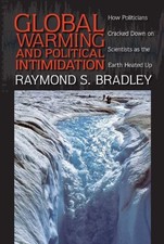 Global Warming and Political Intimidation: How Politicians Cracked Down on Scie