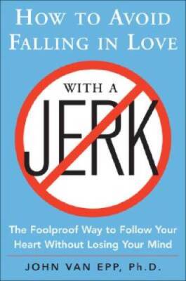 How to Avoid Falling in Love with a Jerk (NTC Self-Help) - Paperback - GOOD
