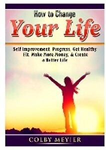 Thumbnail - How To Change Your Life | Colby Meiyer | Englisch
