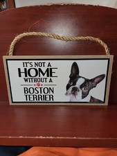 Boston Terrier House is Not a Home Sign
