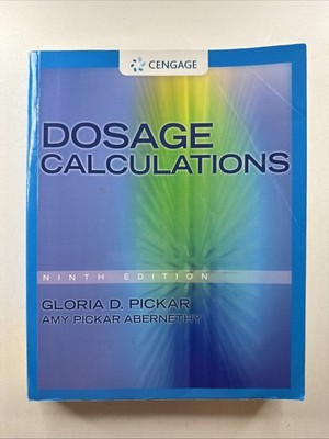 Dosage Calculations, 9th edition - Paperback By Pickar, Gloria D - GOOD