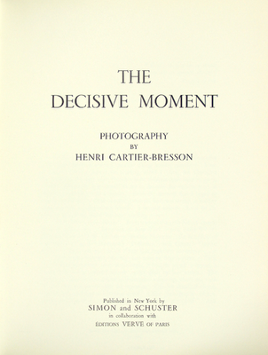アート・デザイン・音楽 Henry Cartier Bresson The Decisive Henri Cartier-Bresson / The decisive moment 1st Edition 1952 Art