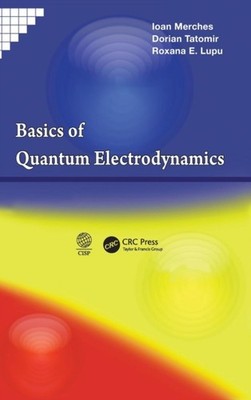 Merches - Basics of Quantum Electrodynamics - hardback or cased book - - X555z