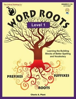 Word Roots Level 1 Workbook grades 5 12 by Cherie Plant