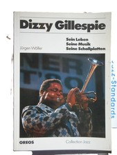 Jürgen Wölfer: Dizzy Gillespie his life his music his records Oreos