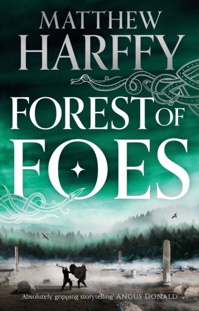 Forest of Foes by Matthew Harffy (Paperback Book)