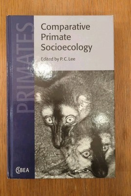 Comparative Primate Socioecology (Cambridge - Hardcover by Lee P. C. - Excellent