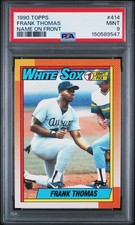 1990 TOPPS NAME ON FRONT #414 FRANK THOMAS ROOKIE RC PSA 9