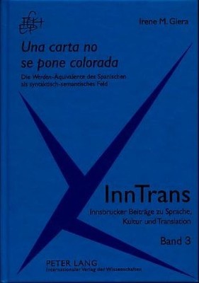 Una carta no se pone colorada. Die Werden-Äquivalente des Spanischen als syntakt