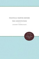 Jackson Turner Main | Political Parties Before The Constitution | Taschenbuch