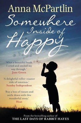 Somewhere Inside of Happy by McPartlin, Anna 1848271956 FREE Shipping