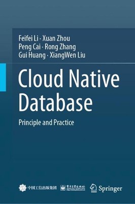 Cloud Native Database: Principle and Practice by Feifei Li Hardcover Book