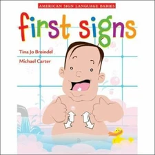 First Signs (American Sign Language Babies Series) First Signs Michael Carter,T