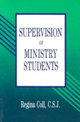Supervision of Ministry Students - Paperback By Coll CSJ, Regina - GOOD