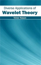 Diverse Applications of Wavelet Theory (Hardback or Cased Book)