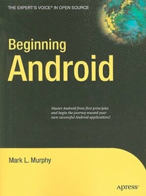 Beginning Android by Mark Murphy: New