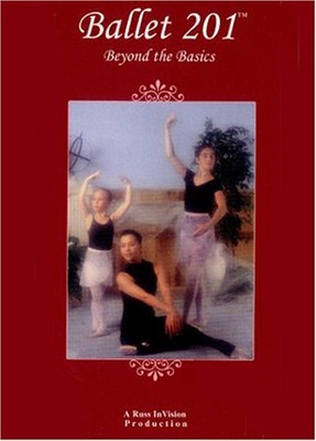 Ballet 201 - Beyond the Basics, DVD