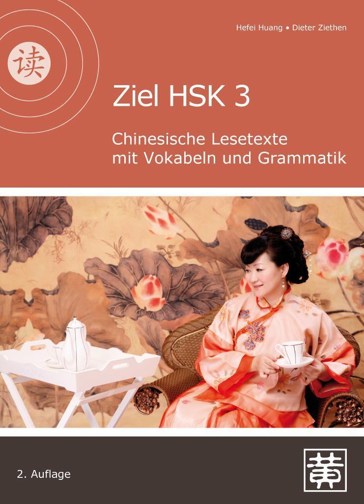 Thumbnail - Ziel Hsk 3 | Hefei Huang (u. A.) | Taschenbuch | Deutsch | 2012