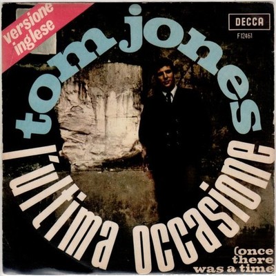 TOM JONES / Once there was a time (Die letzte Gelegenheit) - This and That - 45 Runden