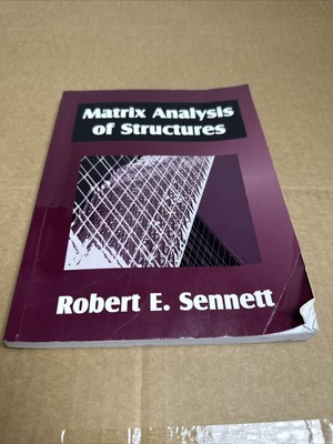 Matrix Analysis of Structures by Robert E. Sennett (2000, Trade Paperback)