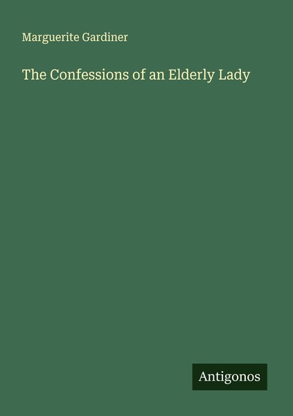 The Confessions Of An Elderly Lady Marguerite Gardiner-image
