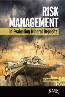 Risk Management in Evaluating Mineral Deposits by Jean-Michel Rendu 2017 PB New