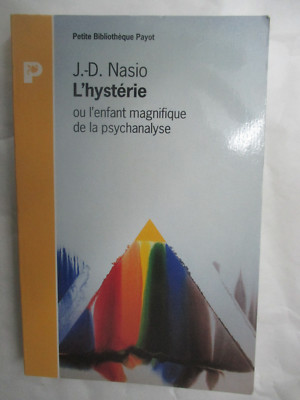 Nasio ''Die Hysterie oder das schöne Kind der Psychoanalyse'' Payot 1995