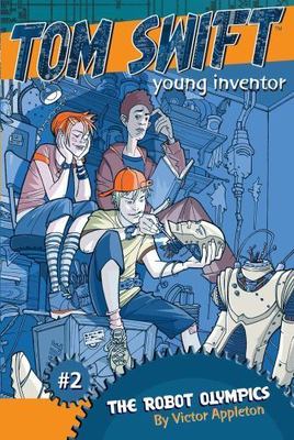The Robot Olympics; Tom Swift, Young Invento- 9781416913610, paperback, Appleton