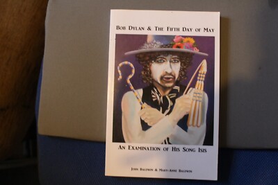 Bob Dylan & The Fifth Day of May, An examination of his song Isis, SIGNED