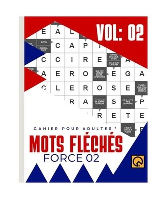 Cahier pour adultes Mots fléchés Force 2 Gross Caractères Vol: 02: Relaxant a