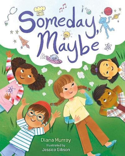 Diana Murray Someday, Maybe (Hardback)
