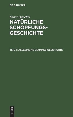 Ernst Haeckel Allgemeine Stammes-Geschichte (Hardback)