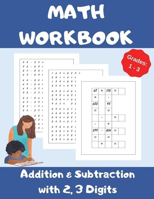 Math Workbook, Addition and Subtraction with 2,3 Digits, Grades 1-3 Danny Wolf