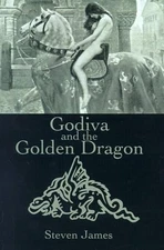 Godiva and the Golden Dragon by Steven James (English) Paperback Book
