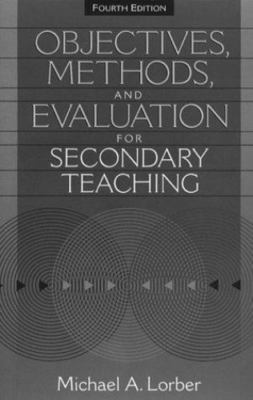 Objectives, Methods, and Evaluation for Secondary Teaching