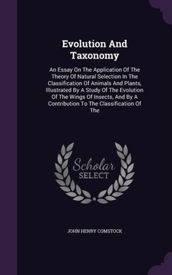 Comstock - Evolution And Taxonomy  An Essay On The Application Of The  - X555z