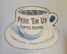 Vintage Retro “Perk ‘Em Up” Coffee Shop Restaurant Tin Sign