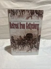 Retreat From Gettysburg: Lee, Logistics, and the Pennsylvania Campaign Hardcover