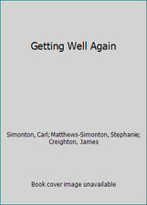 Getting Well Again by Carl Simonton;  Stephanie Matthews-Simonton