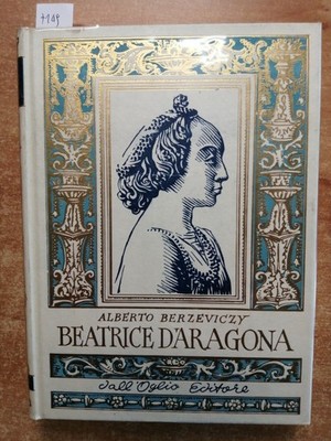 Beatrice D'Aragon Women Bekannte - Alberto Berzeviczy - 1974 Dall' Oglio